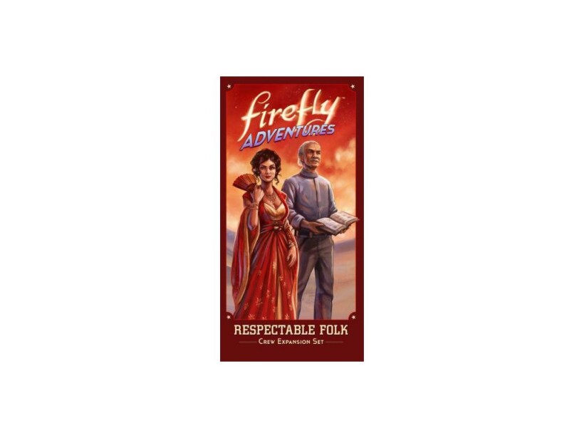 Firefly Adventures: Brigands & Browncoats - Respectable Folk Expansion