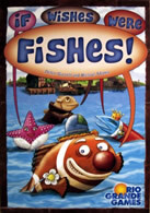 If Wishes were Fishes