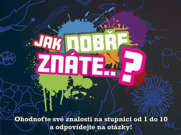 Jak dobře znáte...?