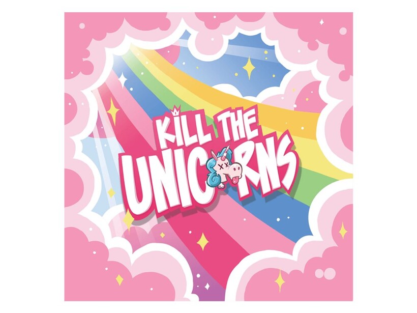 Kill the Unicorns