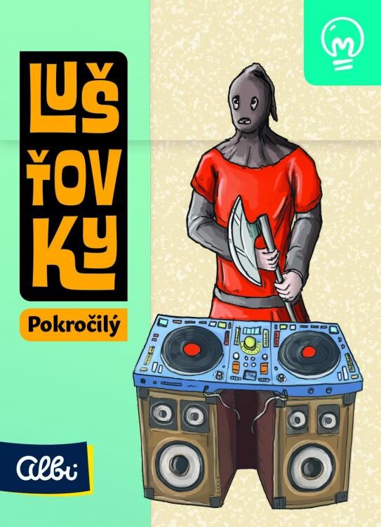 Lušťovky: Pokročilý